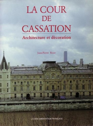 La cour de cassation : architecture et décoration