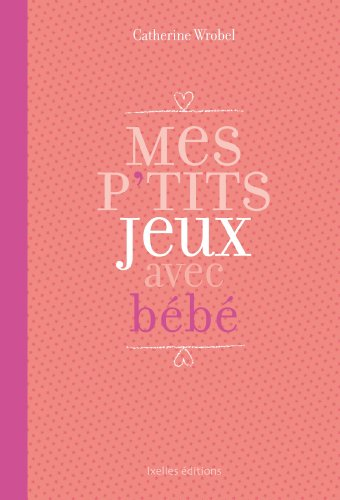 Mes p'tits jeux pour bébé