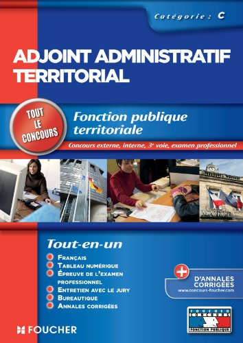 Adjoint administratif territorial : fonction publique territoriale : concours externe, interne, 3e v