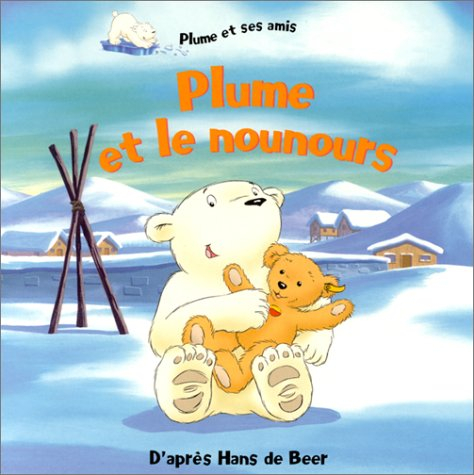 Plume et le nounours : Plume et ses amis