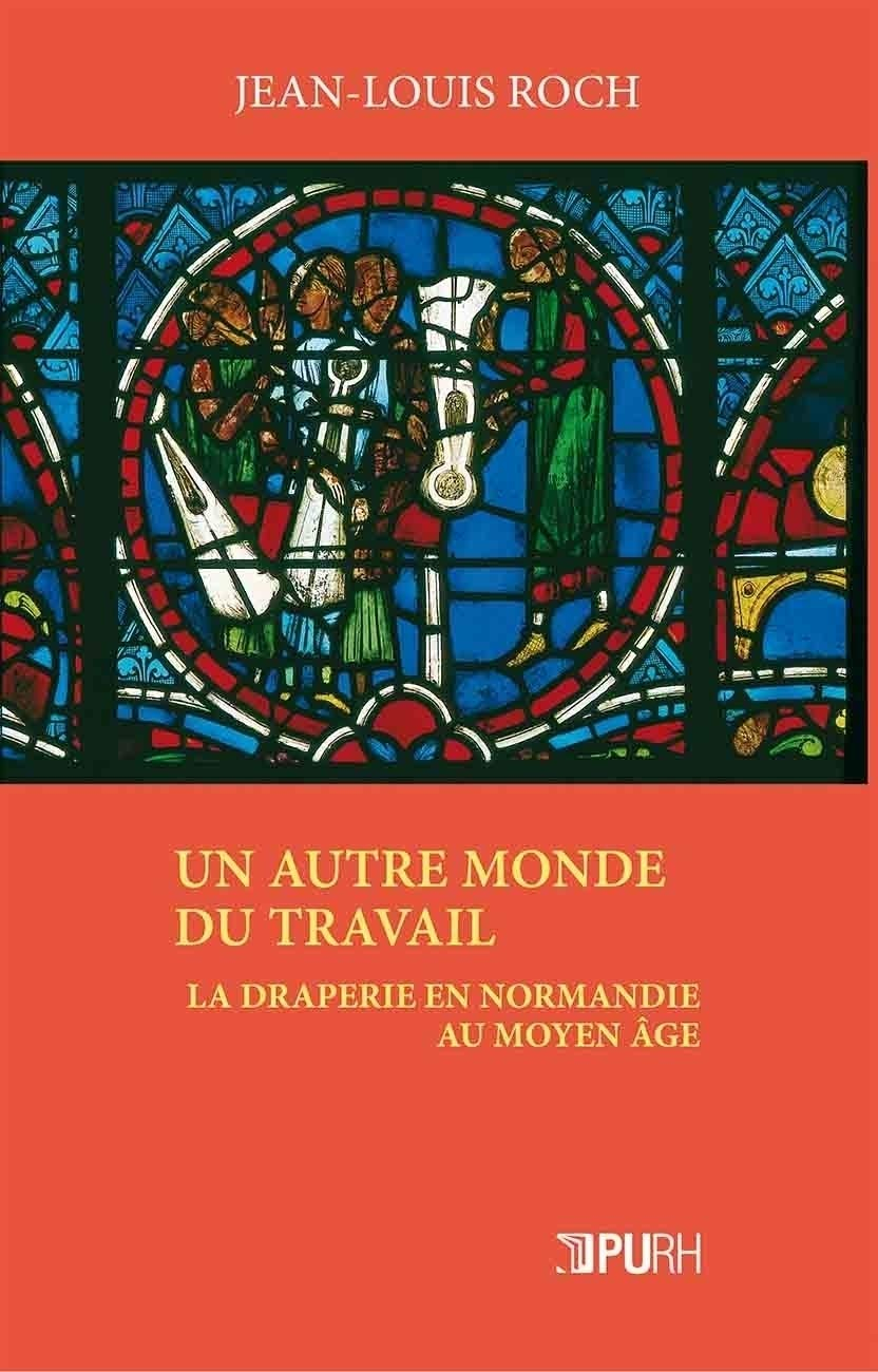 Un autre monde du travail : la draperie en Normandie au Moyen Age