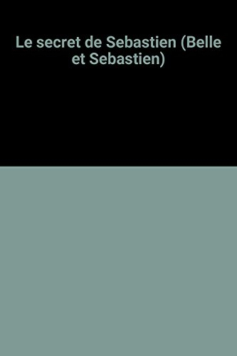 belle et sébastien, le secret de sébastien