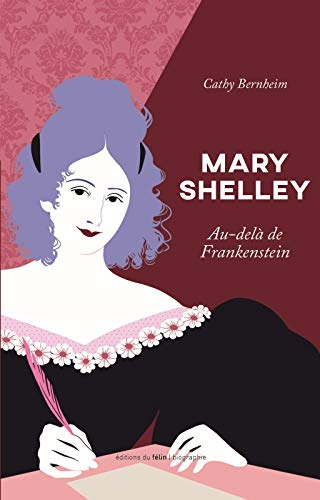 Mary Shelley : au-delà de Frankenstein