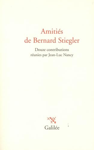 Amitiés de Bernard Stiegler