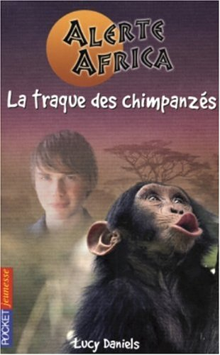 Alerte Africa. Vol. 2. La traque des chimpanzés