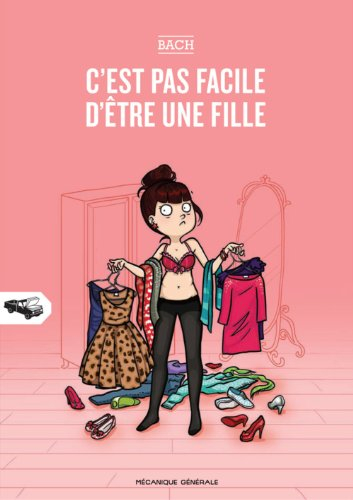 C'est pas facile d'être une fille. Vol. 1