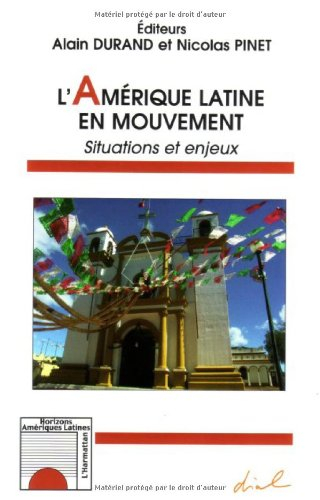 L'Amérique latine en mouvement : situations et enjeux