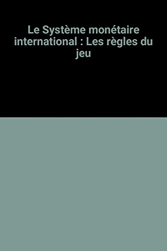 Le Système monétaire international