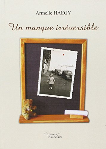 un manque irréversible