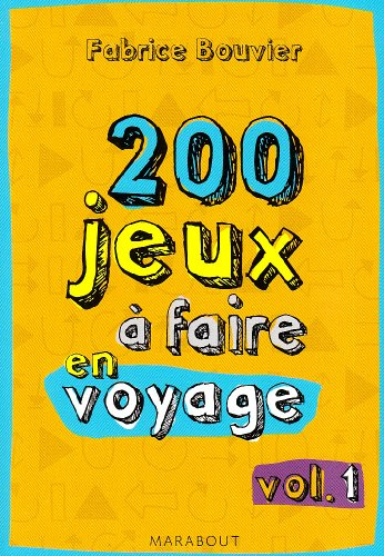 Jeux à faire dans le train. Vol. 1