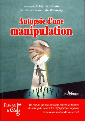 Autopsie d'une manipulation