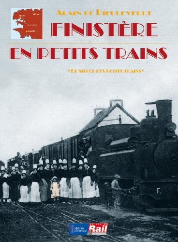 Finistère en petits trains : Penn-ar-bed e Dreniou Bihan