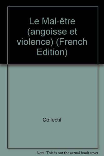 Le mal-être : angoisse et violence