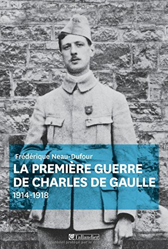 la première guerre de charles de gaulle : 1914-1918