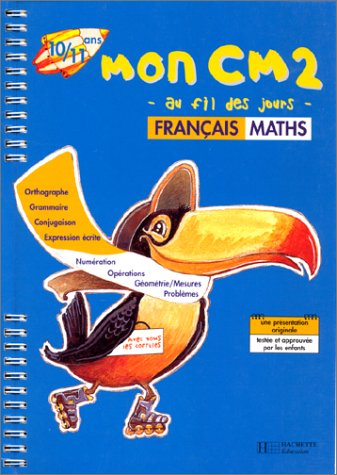 Mon CM2 français math : 10-11 ans