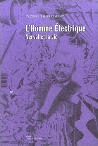L'homme électrique : Nerval et la vie
