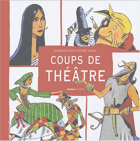 Coups de théâtre : scènes et tirades célèbres du répertoire classique français