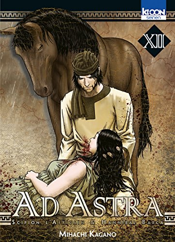 Ad astra : Scipion l'Africain & Hannibal Barca. Vol. 12