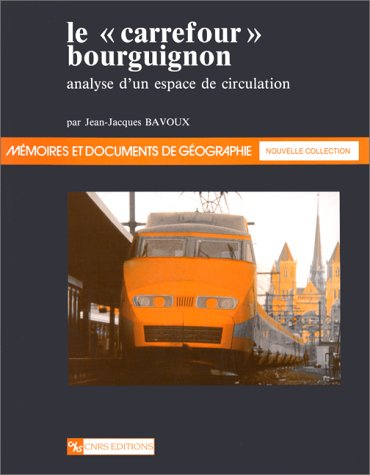 Le Carrefour bourguignon : analyse d'un espace de circulation