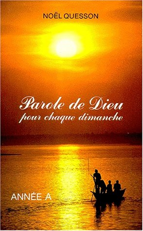 Parole de Dieu pour chaque dimanche, année A