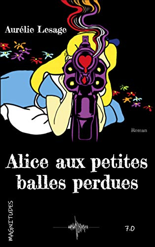 Alice aux petites balles perdues