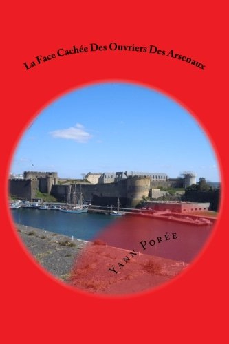La Face Cachée Des Ouvriers Des Arsenaux