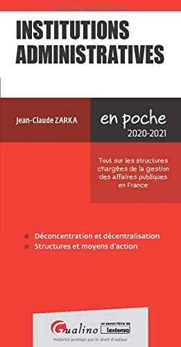 Institutions administratives 2020-2021 : tout sur les structures chargées de la gestion des affaires
