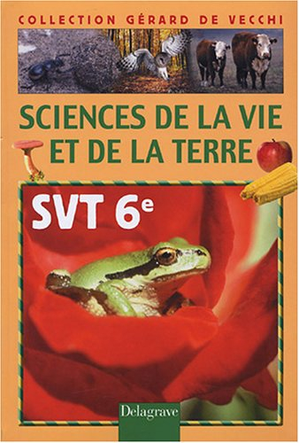 Sciences de la vie et de la terre, SVT 6e : en 25 situations-problèmes