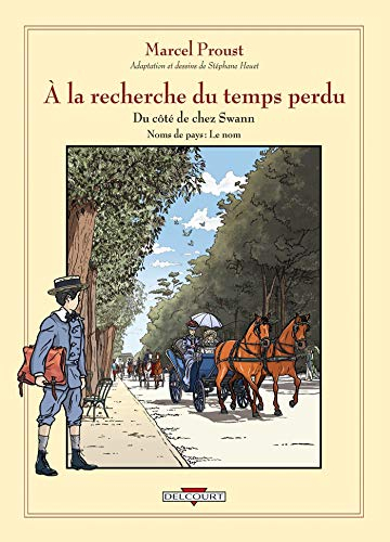 A la recherche du temps perdu. Vol. 6. Du côté de chez swann. Noms de pays, le nom