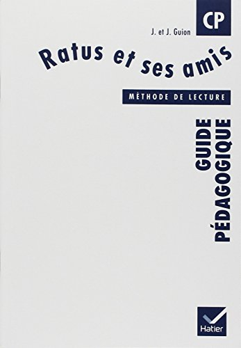Méthode de lecture, CP : ratus et ses amis, guide pédagogique