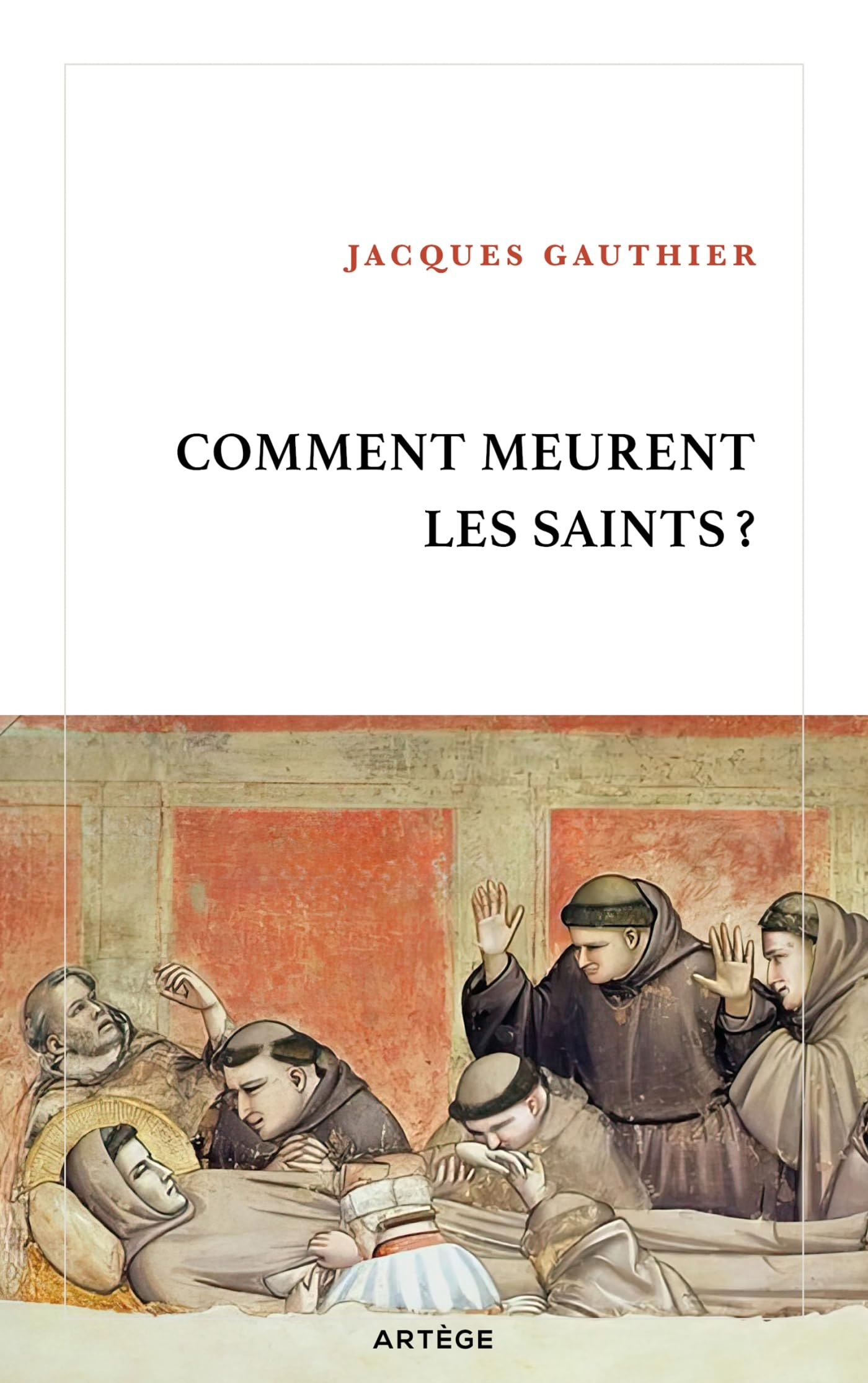 Comment meurent les saints ?