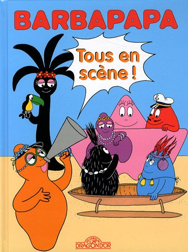 Barbapapa. Vol. 12. Tous en scène !
