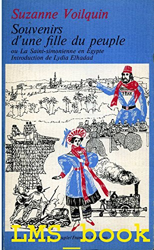 Souvenirs d'une fille du peuple et la Saint-simonienne en Egypte