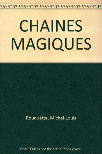 Chaînes magiques : les maillons de l'appartenance