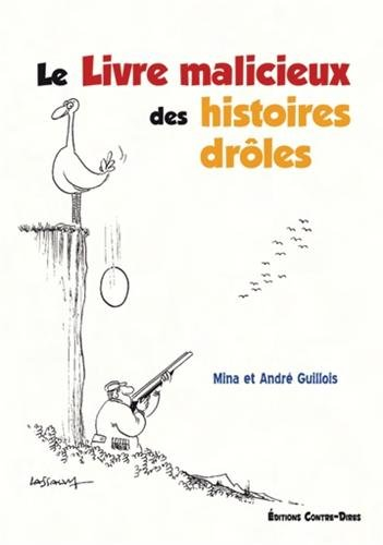 Le dictionnaire malicieux des histoires drôles : témoins de notre temps...