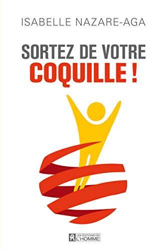 Sortez de votre coquille!