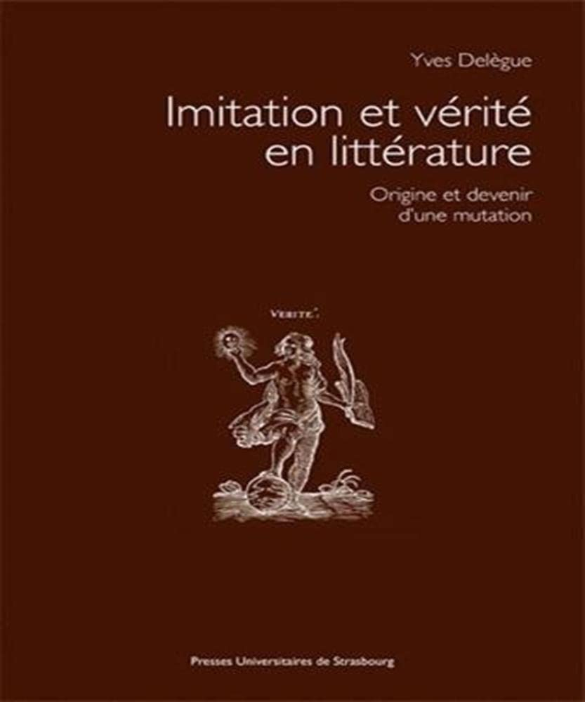 Imitation et vérité en littérature : origine et devenir d'une mutation