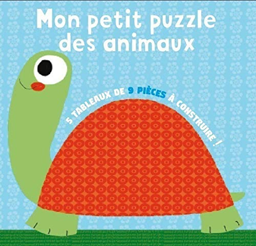 Mon petit puzzle des animaux : 5 tableaux de 9 pièces à construire !
