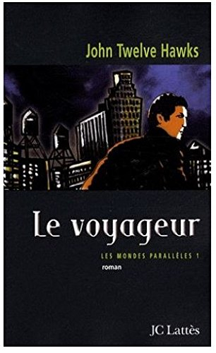 Mondes parallèles. Vol. 1. Le voyageur