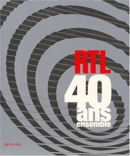 RTL, 40 ans ensemble