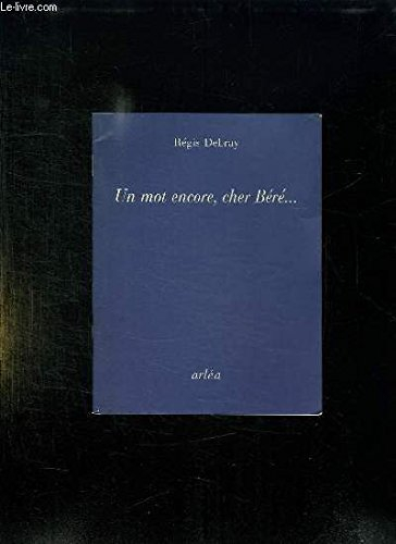 un mot encore, cher béré--