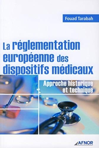 La réglementation européenne des dispositifs médicaux : approche historique et technique