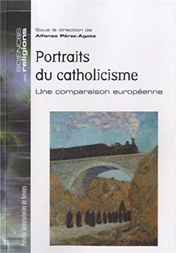 Portraits du catholicisme : une comparaison européenne
