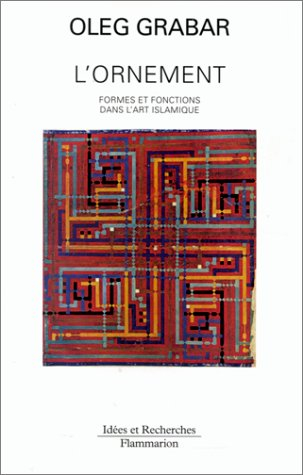 L'ornement : formes et fonctions dans l'art islamique