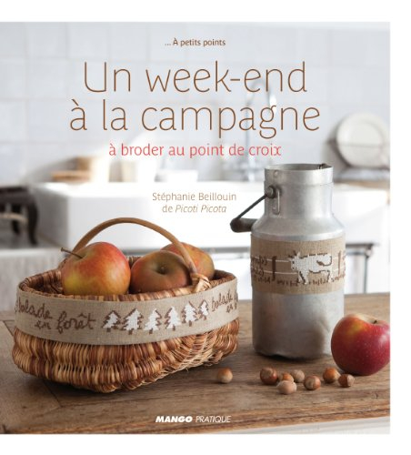 Un week-end à la campagne : à broder au point de croix