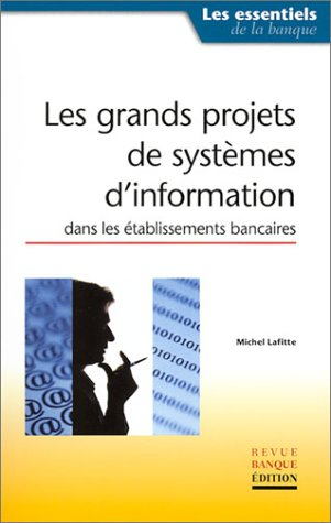 Les grands projets de systèmes d'information dans les établissements financiers