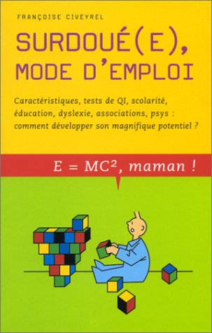 Surdoué(e), mode d'emploi