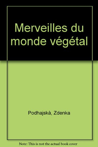 Merveilles du monde végétal