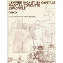 L'Empire inca et sa capitale avant la conquête espagnole : Cuzco