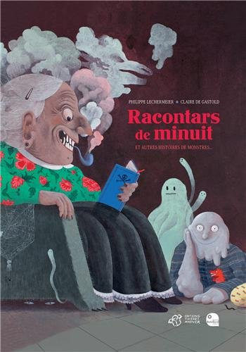 Racontars de minuit : et autres histoires de monstres...